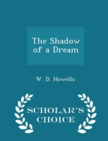 Shadow of a Dream - Scholar's Choice Edition