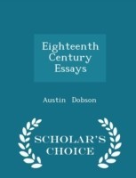 Eighteenth Century Essays - Scholar's Choice Edition