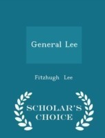 General Lee - Scholar's Choice Edition