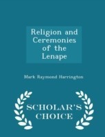 Religion and Ceremonies of the Lenape - Scholar's Choice Edition