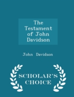 Testament of John Davidson - Scholar's Choice Edition