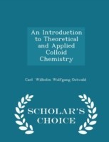 Introduction to Theoretical and Applied Colloid Chemistry - Scholar's Choice Edition