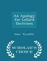Apology for Lollard Doctrines - Scholar's Choice Edition