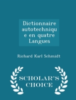 Dictionnaire Autotechnique En Quatre Langues - Scholar's Choice Edition