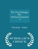 Psychologie Der Aufmerksamkeit - Scholar's Choice Edition
