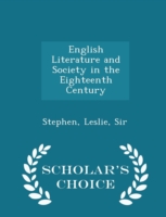 English Literature and Society in the Eighteenth Century - Scholar's Choice Edition