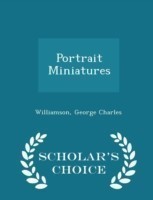 Portrait Miniatures - Scholar's Choice Edition