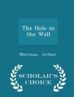 Hole in the Wall - Scholar's Choice Edition