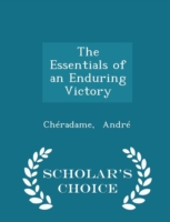 Essentials of an Enduring Victory - Scholar's Choice Edition