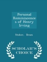 Personal Reminiscences of Henry Irving - Scholar's Choice Edition