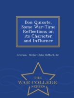 Don Quixote, Some War-Time Reflections on Its Character and Influence - War College Series