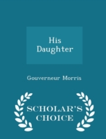 His Daughter - Scholar's Choice Edition