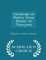 Landscape in Poetry from Homer to Tennyson - Scholar's Choice Edition