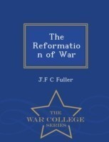 Reformation of War - War College Series