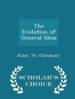 Evolution of General Ideas - Scholar's Choice Edition