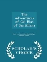 Adventures of Gil Blas of Santillana - Scholar's Choice Edition