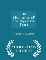 Mechanics of the Digestive Tract - Scholar's Choice Edition