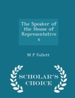Speaker of the House of Representatives - Scholar's Choice Edition