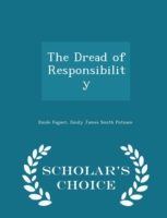 Dread of Responsibility - Scholar's Choice Edition