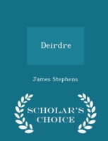 Deirdre - Scholar's Choice Edition