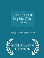 Life of Sophia Jex-Blake - Scholar's Choice Edition