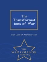 Transformations of War - War College Series