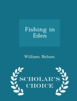 Fishing in Eden - Scholar's Choice Edition