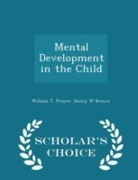 Mental Development in the Child - Scholar's Choice Edition