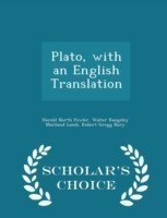 Plato, with an English Translation - Scholar's Choice Edition