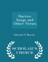 Harrow Songs and Other Verses - Scholar's Choice Edition