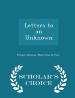 Letters to an Unknown - Scholar's Choice Edition