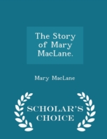 Story of Mary Maclane. - Scholar's Choice Edition