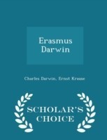 Erasmus Darwin - Scholar's Choice Edition