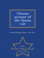 Chinese Account of the Opium War - War College Series