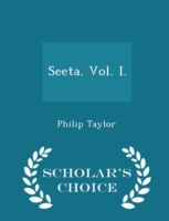 Seeta. Vol. I. - Scholar's Choice Edition