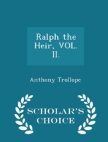 Ralph the Heir, Vol. II. - Scholar's Choice Edition