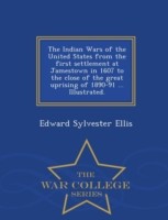 Indian Wars of the United States from the first settlement at Jamestown in 1607 to the close of the great uprising of 1890-91 ... Illustrated. - War College Series