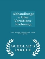 Abhandlungen Uber Variations-Rechnung - Scholar's Choice Edition