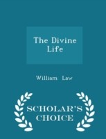 Divine Life - Scholar's Choice Edition