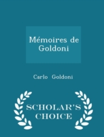 Memoires de Goldoni - Scholar's Choice Edition