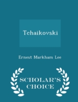Tchaikovski - Scholar's Choice Edition