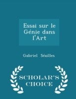 Essai Sur Le Genie Dans L'Art - Scholar's Choice Edition