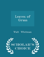 Leaves of Grass - Scholar's Choice Edition