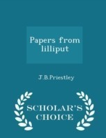 Papers from Lilliput - Scholar's Choice Edition
