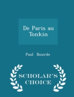 de Paris Au Tonkin - Scholar's Choice Edition
