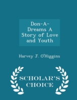 Don-A-Dreams a Story of Love and Youth - Scholar's Choice Edition