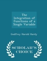 Integration of Functions of a Single Variable - Scholar's Choice Edition