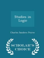 Studies in Logic - Scholar's Choice Edition