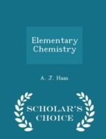 Elementary Chemistry - Scholar's Choice Edition