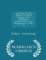 Essay on the Boilers of Steam Engines